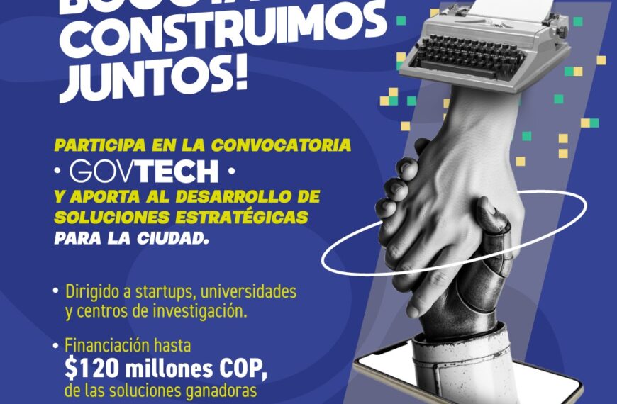Alcaldía de Bogotá lanza convocatoria de ‘Innovación Abierta GovTech’ que entregará $120 millones a startups y universidades…