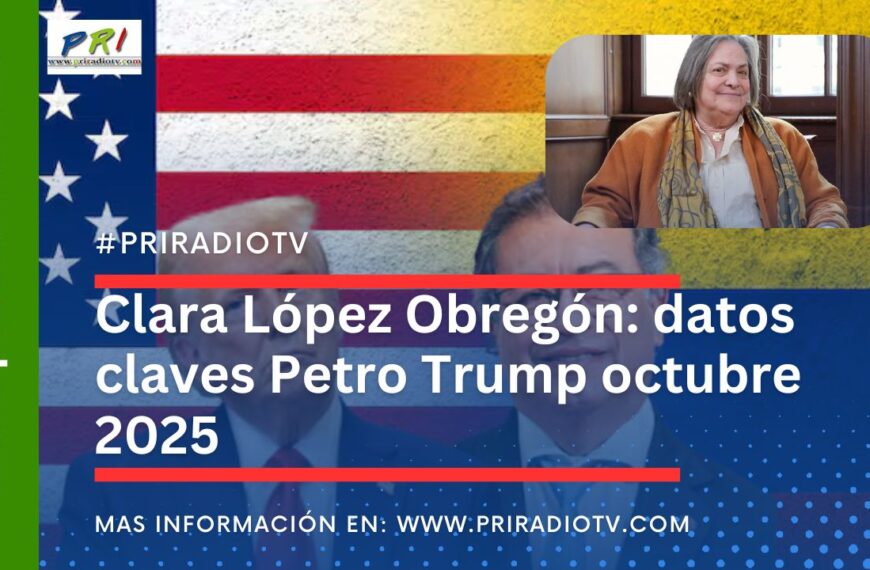 Clara López Obregón: datos claves Petro Trump octubre 2025.