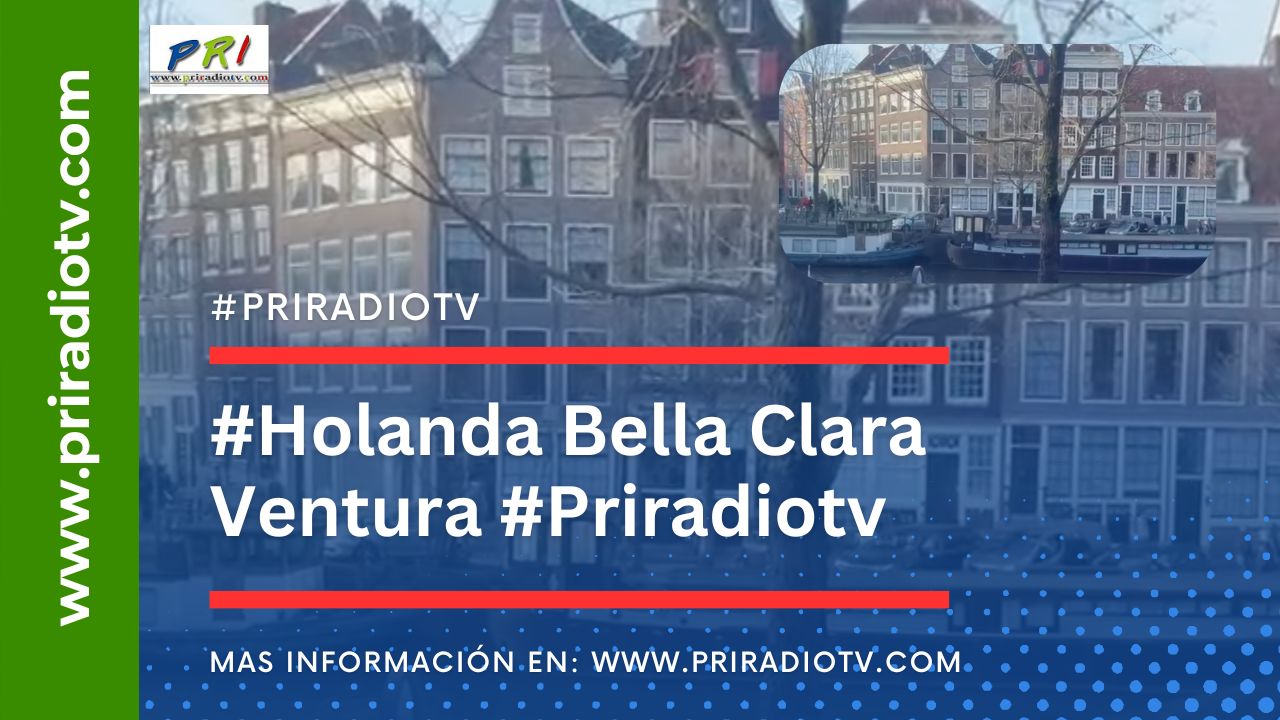 #Holanda Bella Clara Ventura #Priradiotv