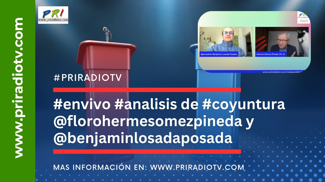 #envivo #analisis de #coyuntura @florohermesomezpineda y @benjaminlosadaposada