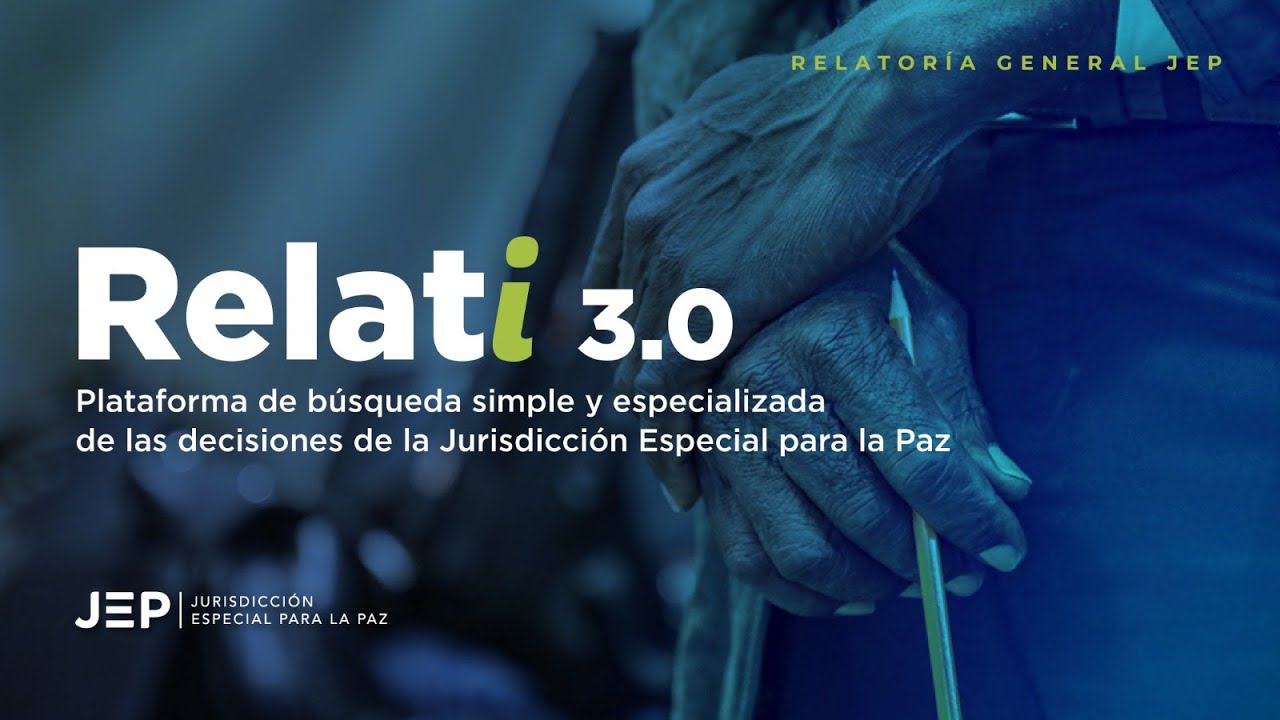 JEP lanza Relati 3.0, su renovado buscador especializado en decisiones judiciales