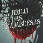 Mía Paz presenta su nuevo thriller psicológico: La bruja de las frambuesas en la FILBO 2026