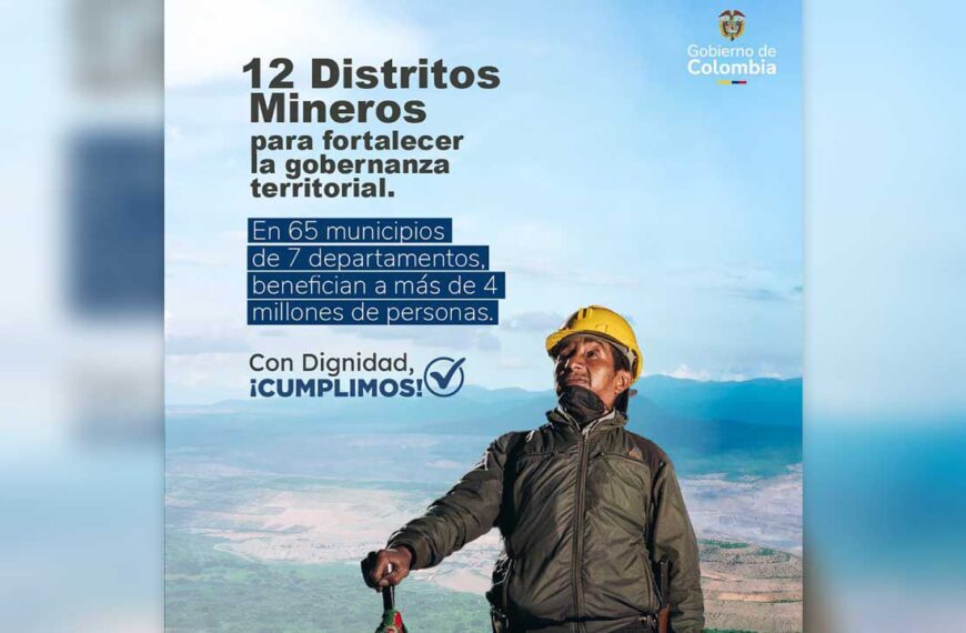 Apertura de 3 nuevos Distritos Mineros Especiales, Colombia abril 2026.